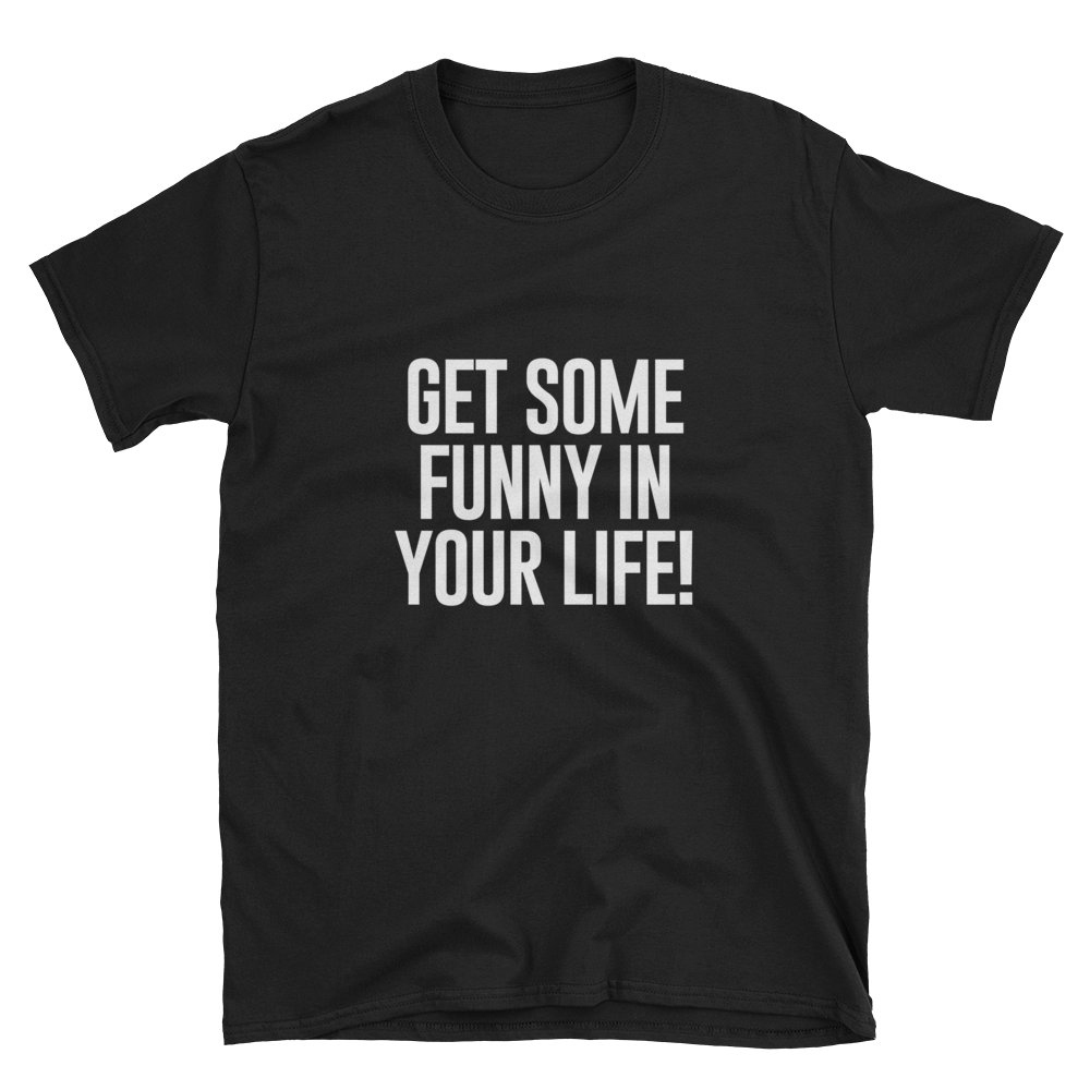 Get Some Funny Unisex T-Shirt