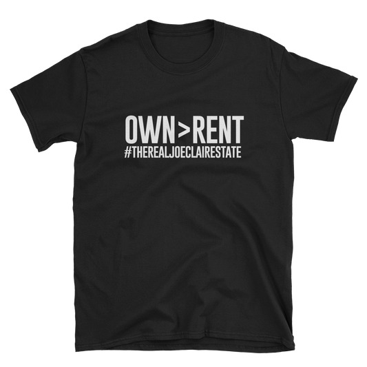 Own > Rent Unisex T-Shirt